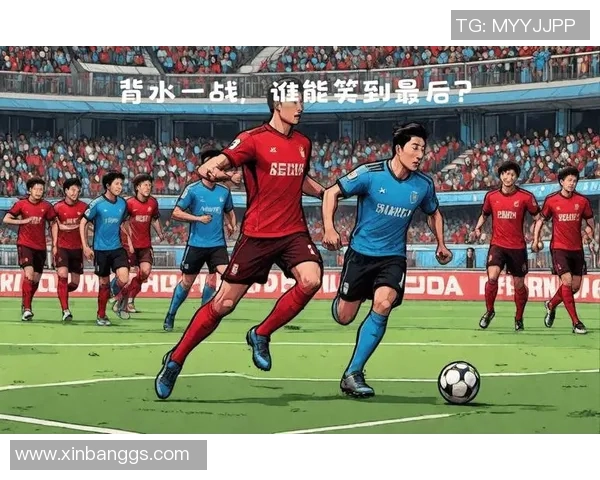 大板樱花与川崎前锋的激烈对决谁能笑到最后解析比赛亮点与战术布局